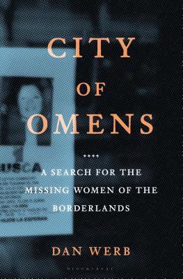 City Of Omens A Search For The Missing Women Of The Borderlands Hardcover Dan Werb
