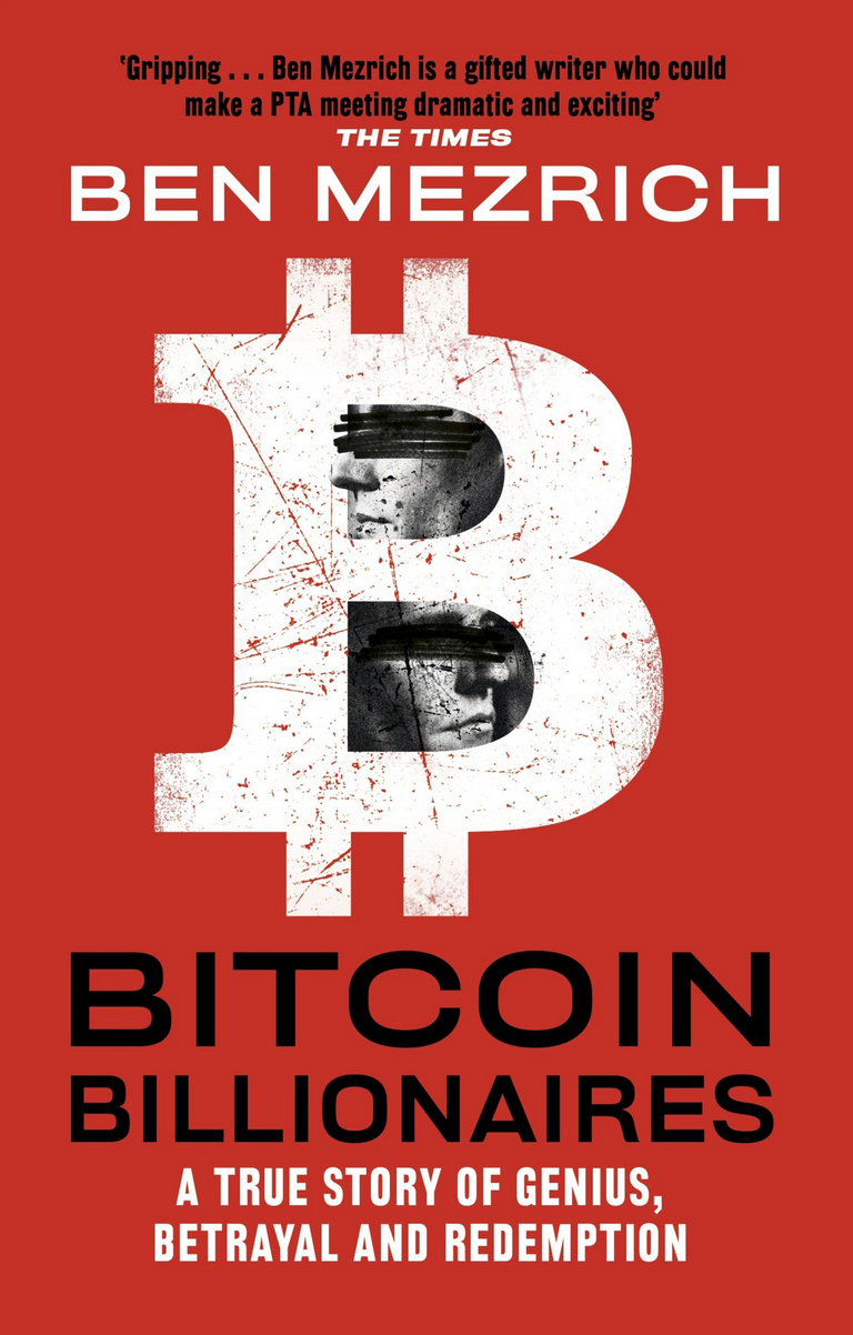 Bitcoin Billionaires A True Story Of Genius Betrayal And Redemption Kindle Edition Ben Mezrich