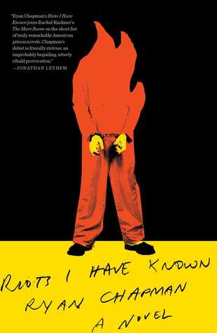 Riots I Have Known Hardcover Ryan Chapman