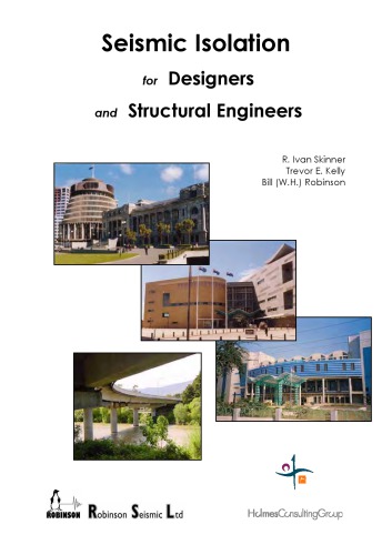 Seismic Isolation For Designers And Structural Engineers R Ivan Skinner William H Robinson Trevor E Kelly