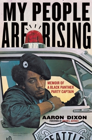 My People Are Rising Memoir Of A Black Panther Party Captain Paperback Aaron Dixon