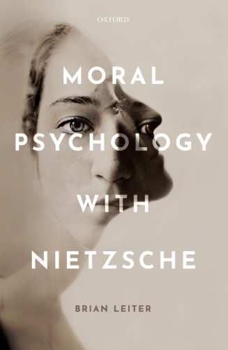 Moral Psychology With Nietzsche Hardcover Brian Leiter