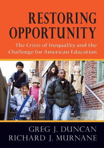Restoring Opportunity The Crisis Of Inequality And The Challenge For American Education Paperback Greg J Duncan