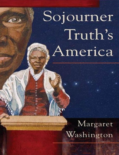 Sojourner Truths America Margaret Washington