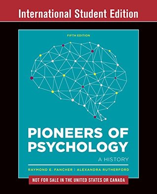 Pioneers Of Psychology Paperback Raymond E Fancher Alexandra Rutherford