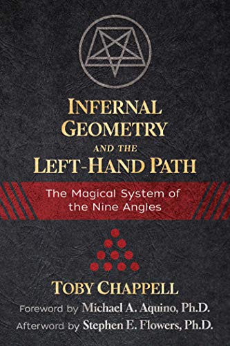 Infernal Geometry And The Lefthand Path The Magical System Of The Nine Angles Original Retail Toby Chappell