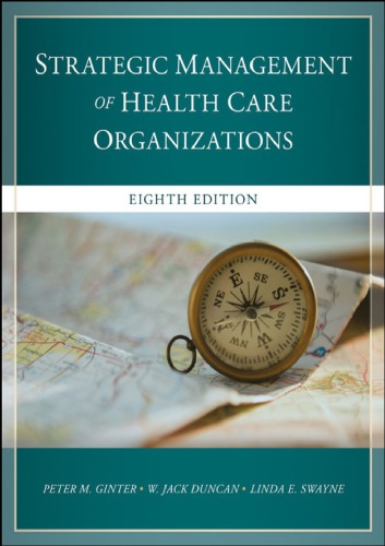 The Strategic Management Of Health Care Organizations Peter M Ginter