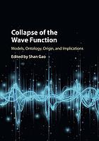 Collapse Of The Wave Function Models Ontology Origin And Implications Gao