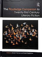 The Routledge Companion To Twentyfirst Century Literary Fiction Daniel Ogorman