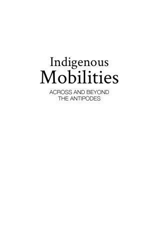 Indigenous Mobilities Across And Beyond The Antipodes Rachel Standfield
