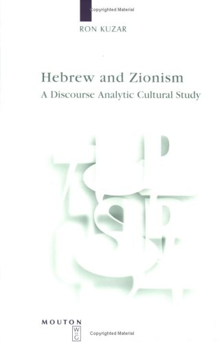 Hebrew And Zionism A Discourse Analytic Cultural Study Paperback Ron Kuzar