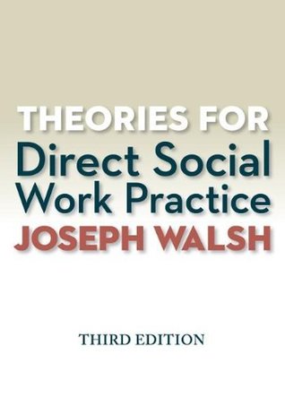 Theories For Direct Social Work Practice With Coursemate 1 Term 6 Months Printed Access Card Paperback Joseph Walsh