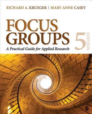 Focus Groups A Practical Guide For Applied Research 5th Edition Richard A Krueger Mary Anne Casey