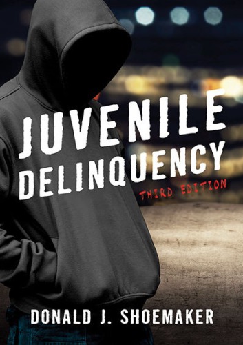 Juvenile Delinquency Third Edition Shoemaker Donald J