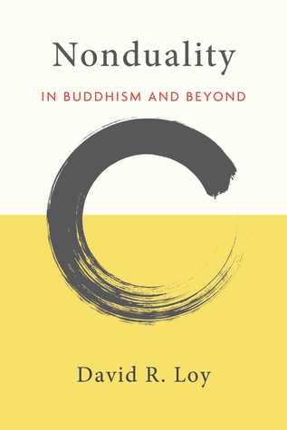 Nonduality In Buddhism And Beyond Paperback David R Loy