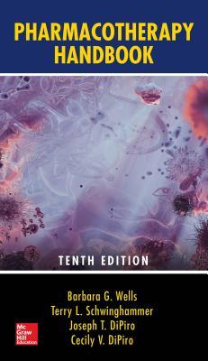 Pharmacotherapy Handbook Tenth Edition 10th Edition Barbara G Wells