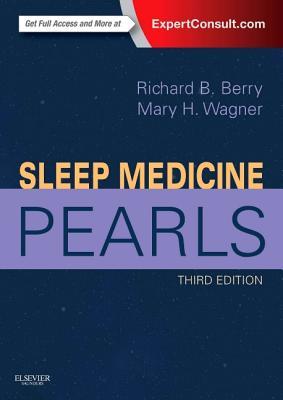 Sleep Medicine Pearls 3 Richard B Berry Mary H Wagner
