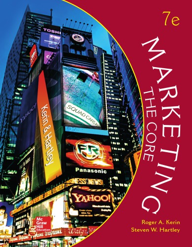 Marketing The Core 7th Edition Roger A Kerin Steven William Hartley
