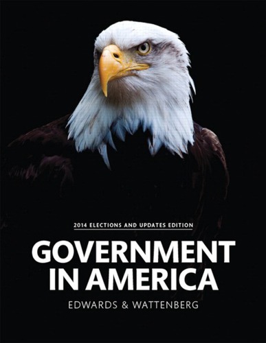 Government In America 2014 Elections And Updates Edition George C Edwards Iii Martin P Wattenberg Robert L Lineberry