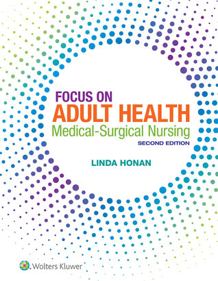 Focus On Adult Health Medicalsurgical Nursing Hardcover Linda Honan