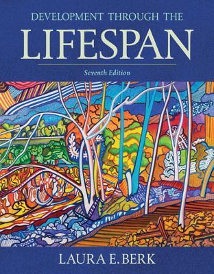 Development Through The Lifespan 7th Edition Laura E Berk
