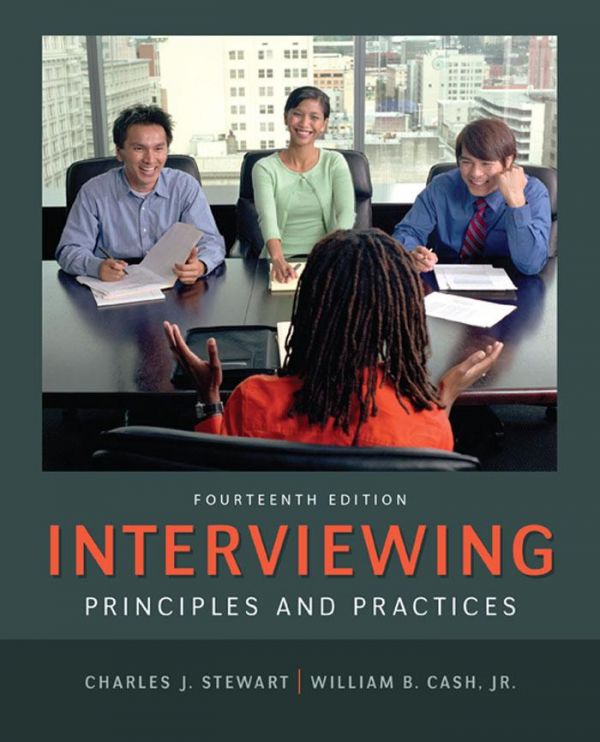 Interviewing Principles And Practices 14th Edition Charles J Stewart William B Cash Jr