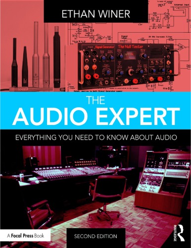 The Audio Expert Everything You Need To Know About Audio 2nd Edition 2nd Edition Ethan Winer