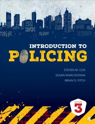 Introduction To Policing Paperback Steven M Cox Susan Marchionna Brian D Fitch