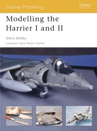 Modelling The Harrier I And Ii Paperback Glenn Ashley