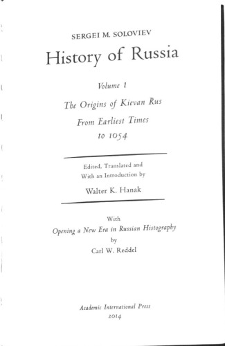 History Of Russia The Origins Of Kievan Rus From Earliest Times To 1054 Soloviev