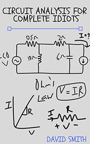 Circuit Analysis For Complete Idiots Kindle Edition David Smith