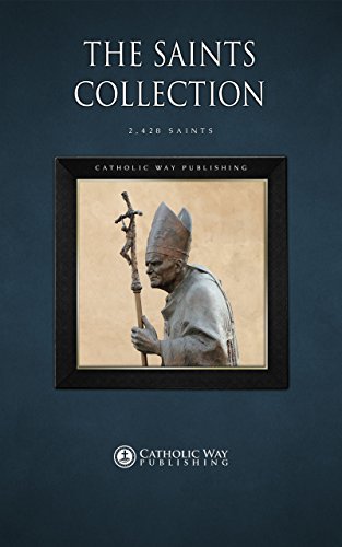 The Saints Collection 2428 Saints Catholic Way Publishing Publishing