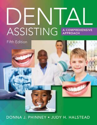 Dental Assisting A Comprehensive Approach Hardcover Donna J Phinney Judy H Halstead