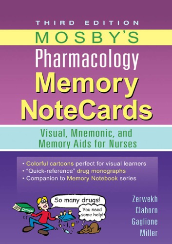 Mosbys Pharmacology Memory Notecards Visual Mnemonic And Memory Aids For Nurses 3rd Joann Zerwekh