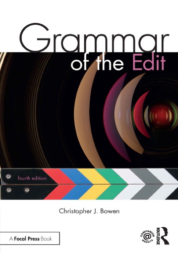 Grammar Of The Edit 4th Christopher J Bowen Roy Thompson