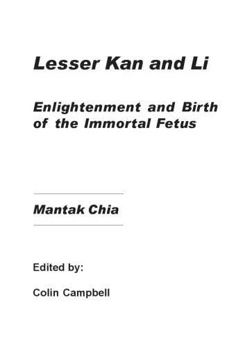 Lesser Kan And Li Enlightenment And Birth Of The Immortal Fetus Mantak Chia