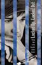 Locked Up Locked Out Young Men In The Juvenile Justice System 1st Ed Nurse