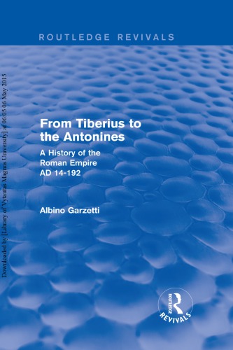 From Tiberius To The Antonines A History Of The Roman Empire Ad 14192 2nd Edition Albino Garzetti