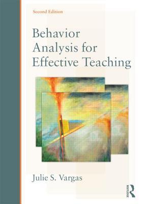 Behavior Analysis For Effective Teaching Paperback Julie Vargas