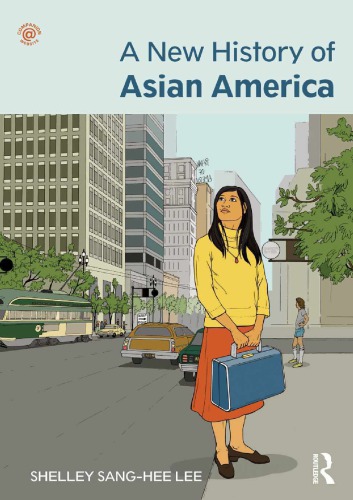 A New History Of Asian America 1st Shelley Sanghee Lee