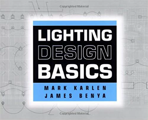 Lighting Design Basics 1st Mark Karlen James R Benya
