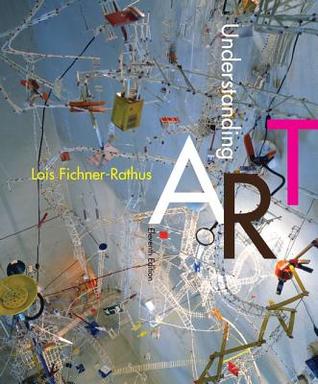 Understanding Art 11th Edition Lois Fichnerrathus