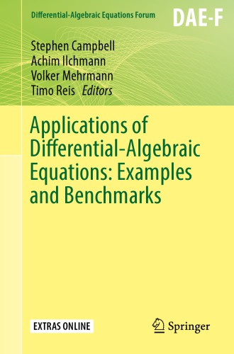 Applications Of Differentialalgebraic Equations Examples And Benchmarks 1st Edition Campbell