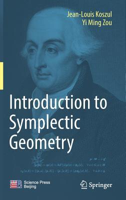 Introduction To Symplectic Geometry Hardcover Jeanlouis Koszul Yiming Zou