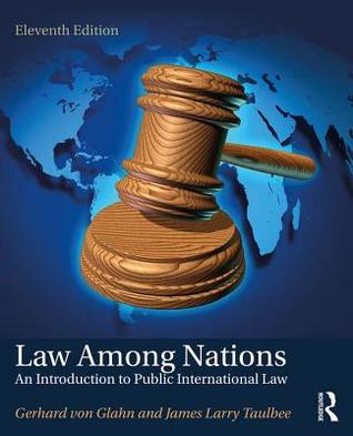 Law Among Nations An Introduction To Public International Law Paperback Gerhard Von Glahn James Larry Taulbee