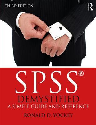 Spss Demystified A Simple Guide And Reference Paperback Ronald D Yockey