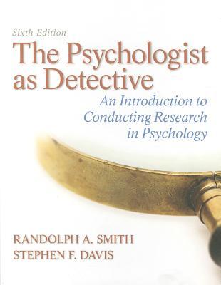 The Psychologist As Detective An Introduction To Conducting Research In Psychology Hardcover Randolph A Smith Stephen F Davis