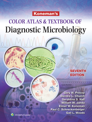 Konemans Color Atlas And Textbook Of Diagnostic Microbiology 7th Gary W Procop