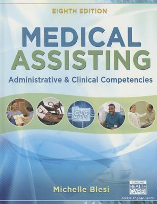 Medical Assisting Administrative And Clinical Competencies Hardcover Michelle Blesi