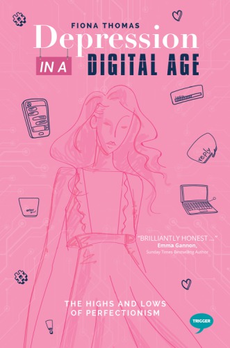 Depression In A Digital Age The Highs And Lows Of Perfectionism Fiona Thomas
